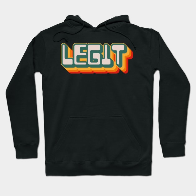 Legit Hoodie by n23tees